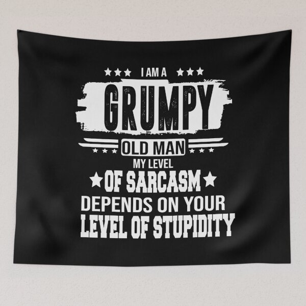Item preview, I Am A Grumpy Old Man My Level Of Sarcasm Depends On Your designed and sold by BAISSANE.