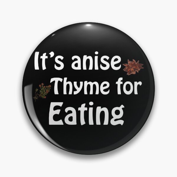 Item preview, Its anise thyme for eating - dark designed and sold by Anteia.
