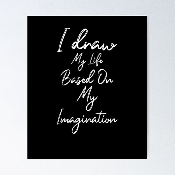 Item preview, I draw My Life Based On My Imagination designed and sold by manuelyoussef.