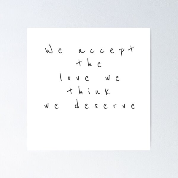 Item preview, we accept the love we think we deserve designed and sold by coramarjorie.