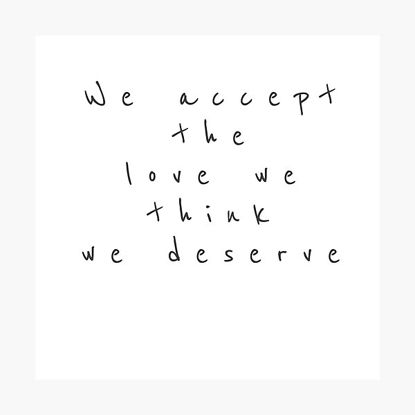 Item preview, we accept the love we think we deserve designed and sold by coramarjorie.