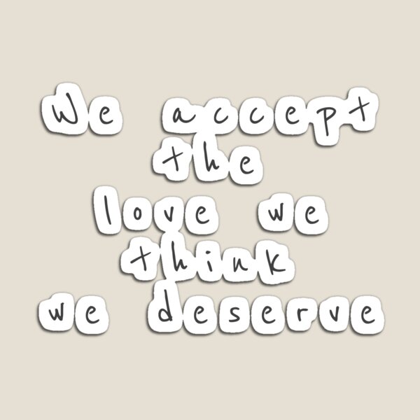 Item preview, we accept the love we think we deserve designed and sold by coramarjorie.