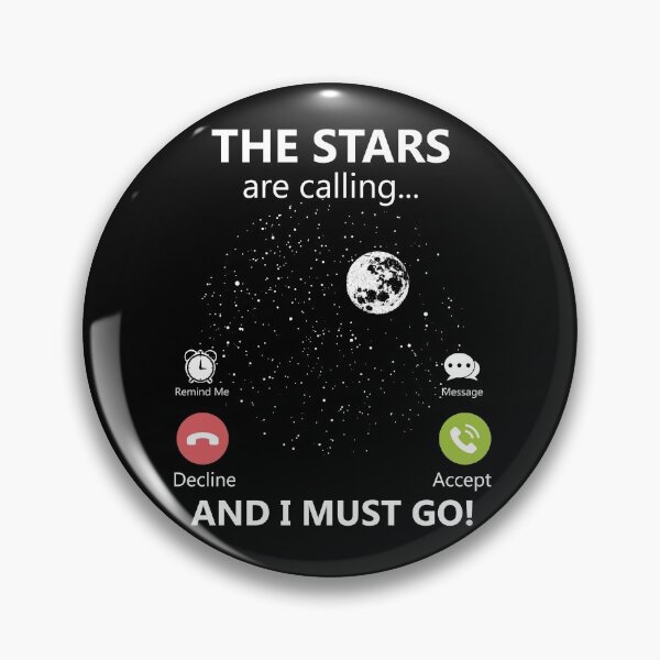 Item preview, The Stars Are Calling And I Must Go Stargazer Astronomy Gift Gear designed and sold by DynamicDesign.