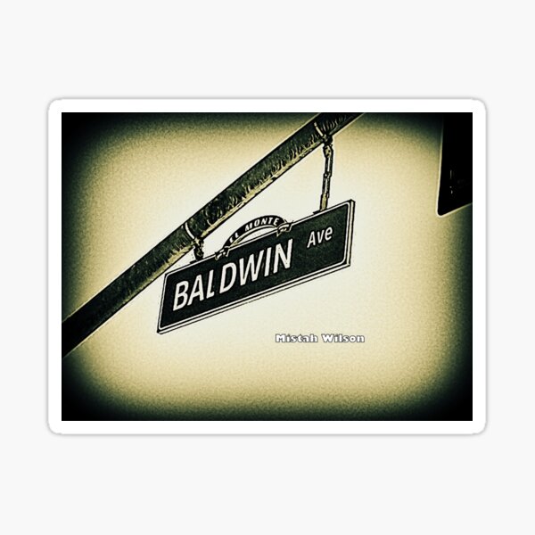 Baldwin Avenue, El Monte, CA by Mistah Wilson Sticker