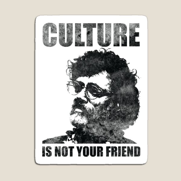 Item preview, Culture Is Not Your Friend designed and sold by LtdPublicImage.