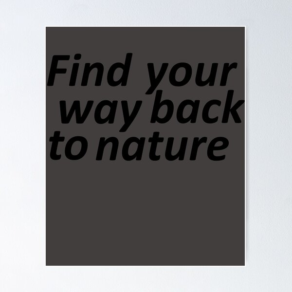 Item preview, Way back to nature designed and sold by Kajusmcr.