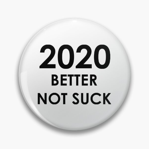 Item preview, 2020 Better Not Suck designed and sold by AMangoTees.