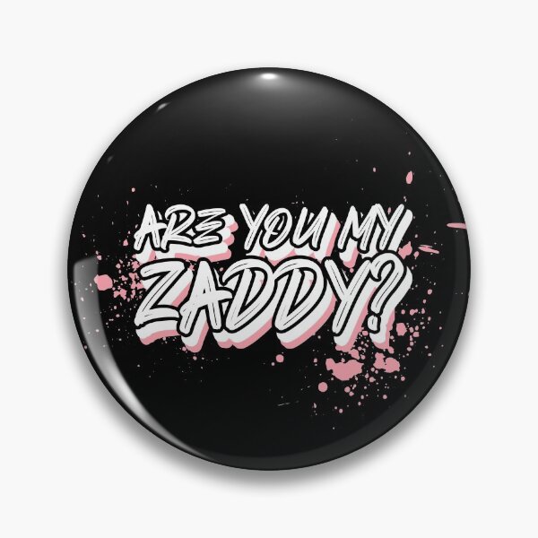 Item preview, Are You My Zaddy? designed and sold by MoonsmileProd.