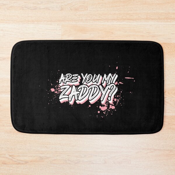 Item preview, Are You My Zaddy? designed and sold by MoonsmileProd.