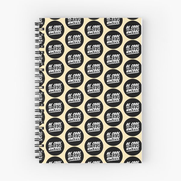 Item preview, Be Cool Don't Be All  Like Uncool designed and sold by mivpiv.
