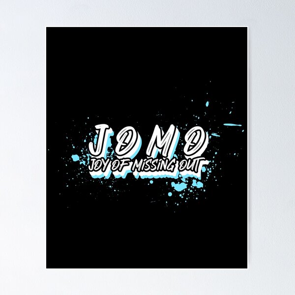 Item preview, JOMO - Joy of Missing Out designed and sold by MoonsmileProd.