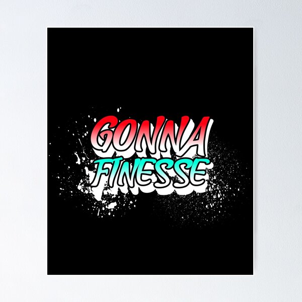 Item preview, Gonna Finesse designed and sold by MoonsmileProd.