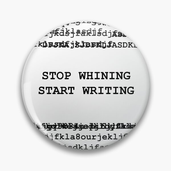 Item preview, Stop Whining Start Writing designed and sold by meetingYmaker.