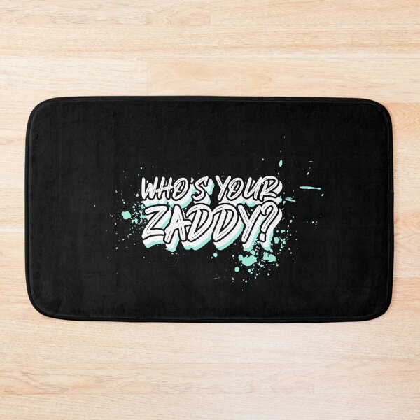 Item preview, Who's Your Zaddy? designed and sold by MoonsmileProd.