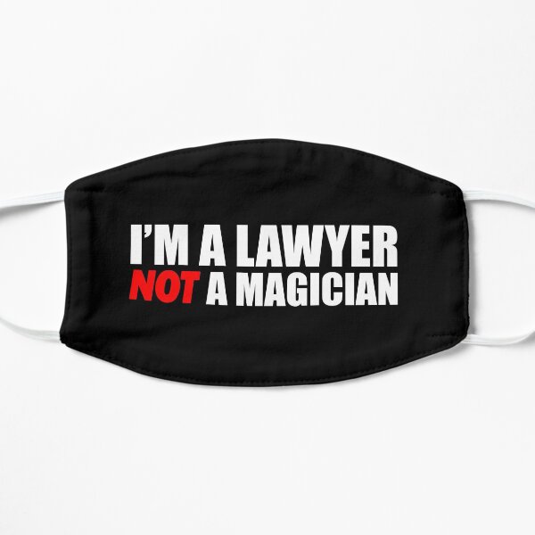 I'm A Lawyer Not A Magician Mask