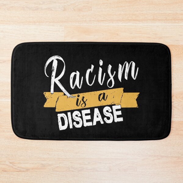 Item preview, Racism Is A Disease designed and sold by SmartStyle.