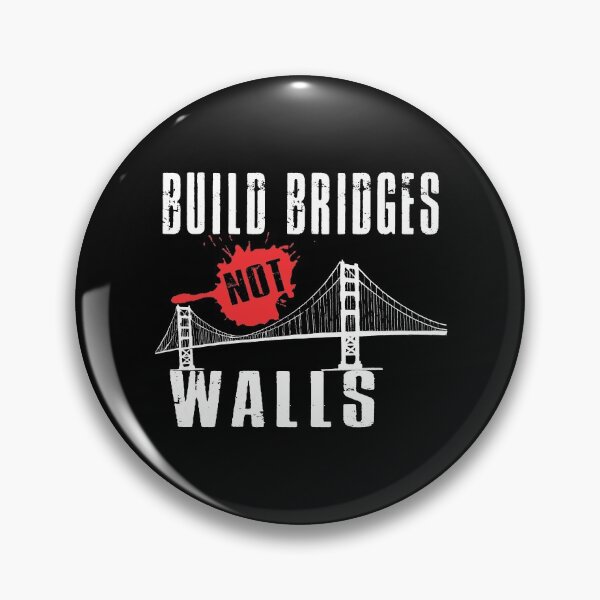 Item preview, Build Bridges Not Walls designed and sold by SmartStyle.