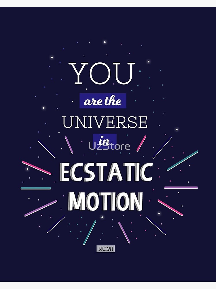 You Are The Universe In Ecstatic Motion You Are The Universe In Ecstatic Motion'" Art Board Print By Uzstore |  Redbubble