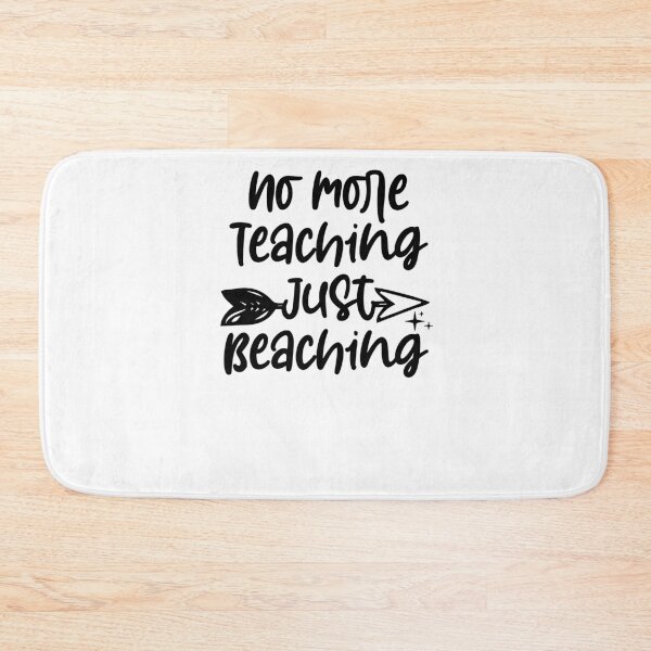 Item preview, No More Teaching Just Beaching ,Teacher Vacation, Kindergarten Teacher, Teacher Shir, designed and sold by Noussairox.