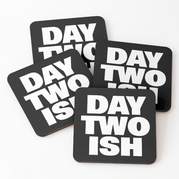 Item preview, Day Two Ish (Day One Ish Parody) designed and sold by Smark Out Moment.