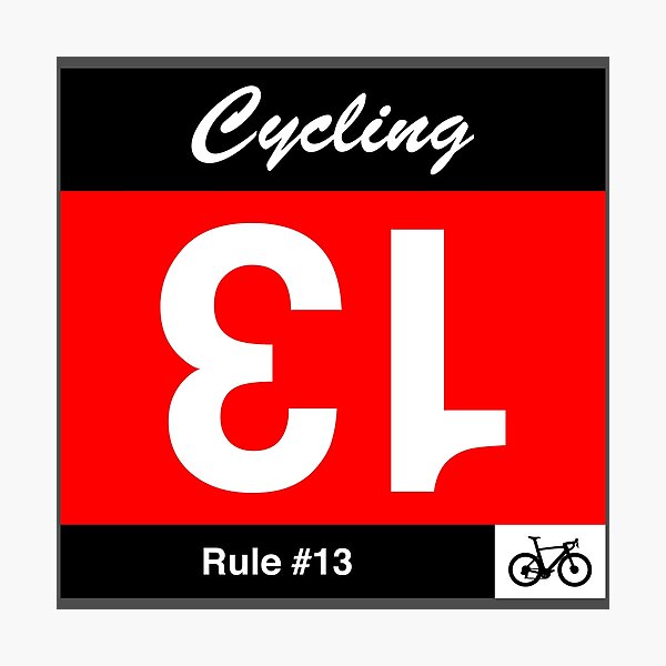 Item preview, Cycling Rule #13 - If you draw number 13, turn it upside down designed and sold by anothercyclist.