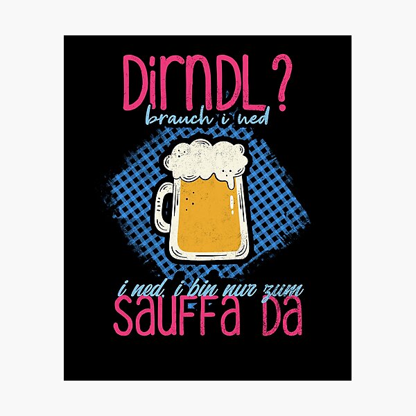 Item preview, Dirndl? I'm only there to drink - Bayern Fun designed and sold by ChrisFeil.