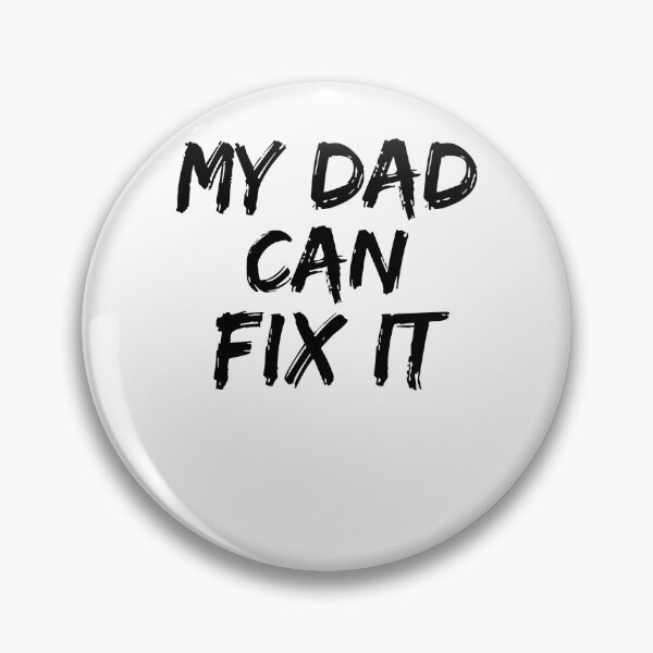 Artikelvorschau, My Dad Can Fix It Father's Day Gift entworfen und verkauft von TNDesignStudio.