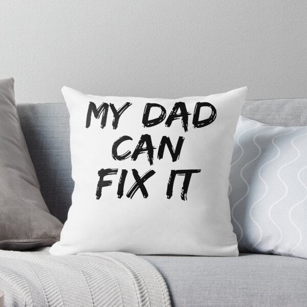 Artikelvorschau, My Dad Can Fix It Father's Day Gift entworfen und verkauft von TNDesignStudio.