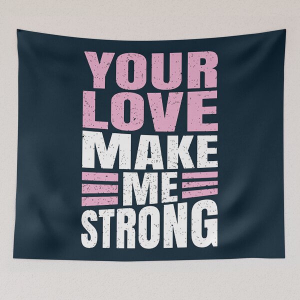 Item preview, Your Love Make Me Strong designed and sold by RitzuPaul.