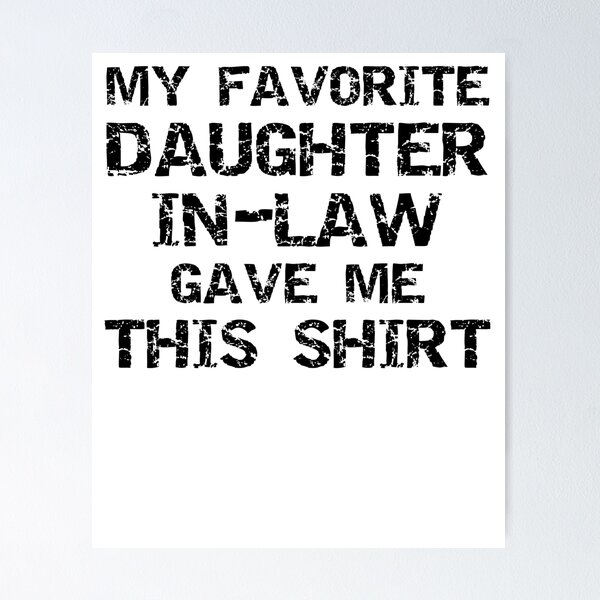 Item preview, My Favorite Daughter-In-Law Gave Me This Shirt Father's Day Gift designed and sold by TNDesignStudio.