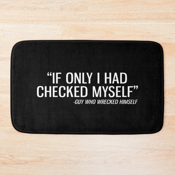 Item preview, If Only I Had Checked Myself - Guy Who Wrecked Himself designed and sold by T-shirt For You.