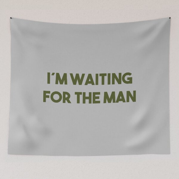 Item preview, I´m Waiting For The Man, green designed and sold by perezzzoso.