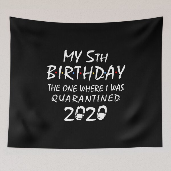 Item preview, My 5th Birthday One Where I was Quarantined designed and sold by KsuAnn.