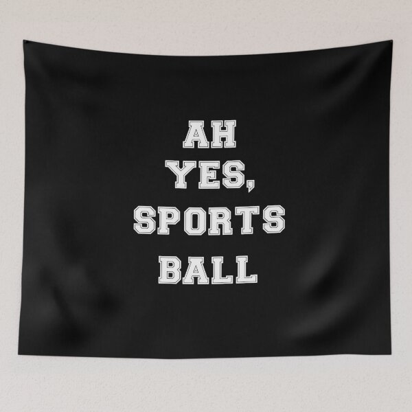 Item preview, Ah Yes, Sports Ball designed and sold by FancyThat.