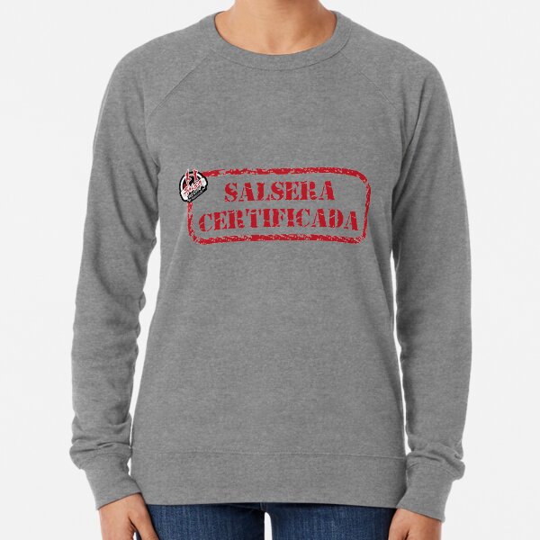 Salsera certificada - Salsa es la cura Lightweight Sweatshirt