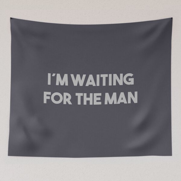 Item preview, I´m Waiting For The Man, silver designed and sold by perezzzoso.