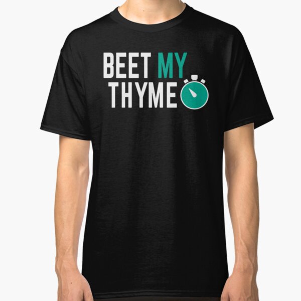 Beet My Thyme Eat Greens Classic T-Shirt