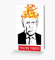 You're Fired! Greeting Card
