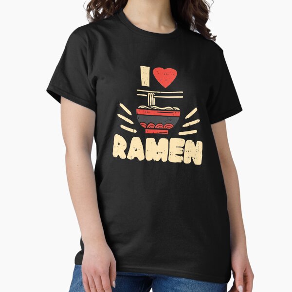 I love ramen Classic T-Shirt