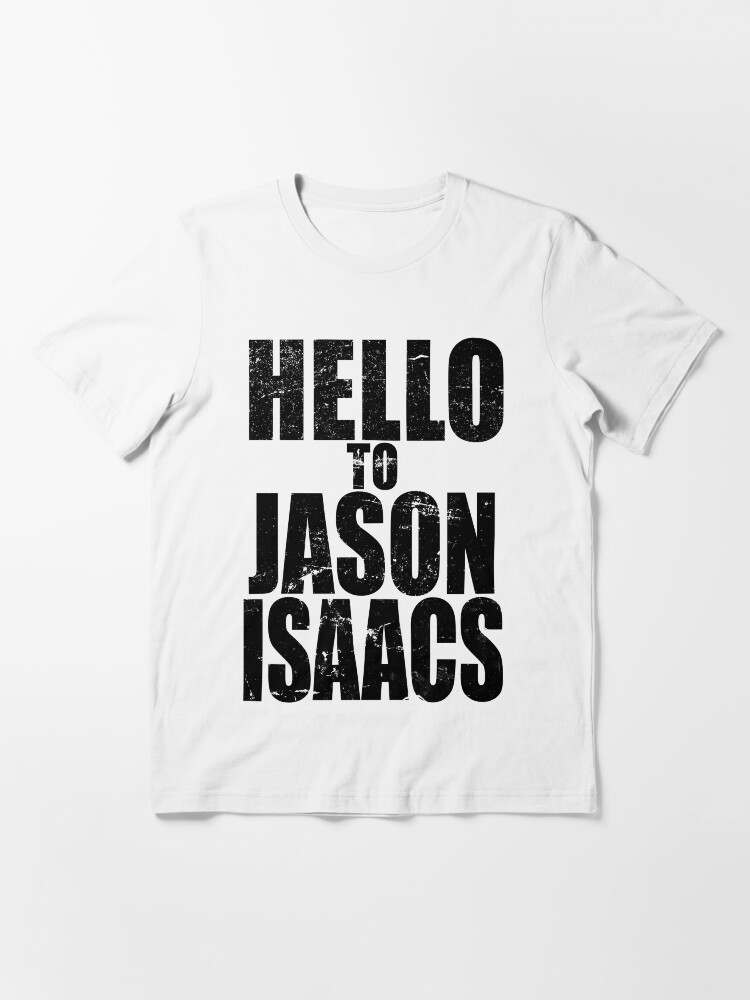 Alternate view of Hello to Jason Isaacs. Essential T-Shirt