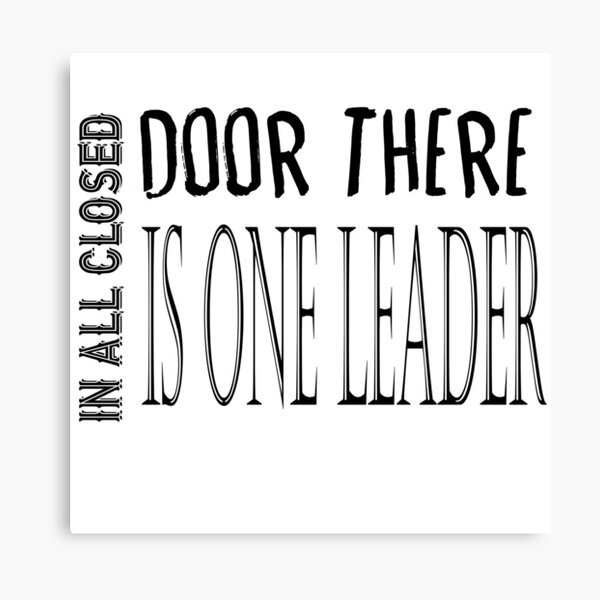 In All Closed Door There Is One Leader Canvas Print
