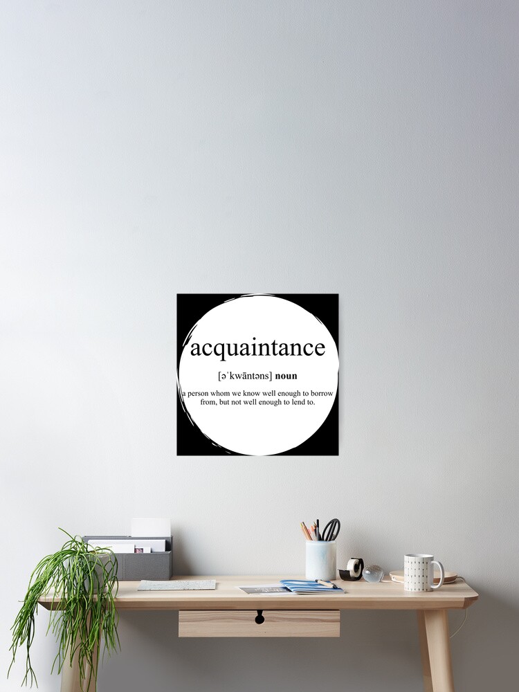 Acquaintance Definition Dictionary Collection Poster By Designschmiede Redbubble