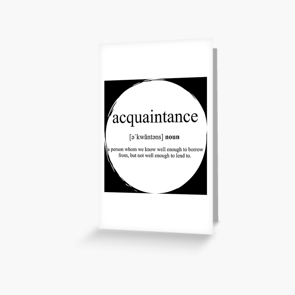 Acquaintance Definition Dictionary Collection Greeting Card By Designschmiede Redbubble