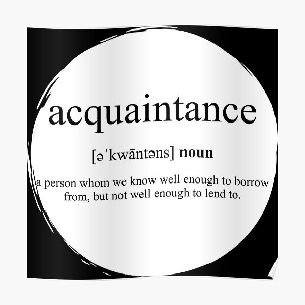 "Acquaintance Definition Dictionary Collection" Poster by