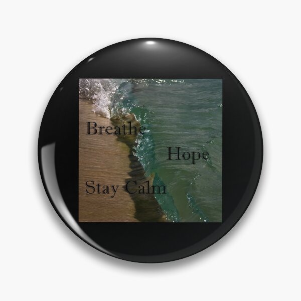 Item preview, Breathe, hope, stay calm designed and sold by PicsByTony.