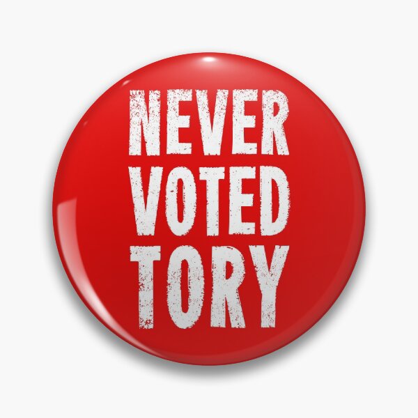 Item preview, Never Voted Tory designed and sold by Eat the Rich.