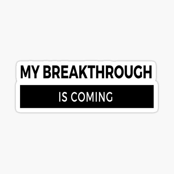 Item preview, Breakthrough designed and sold by ShellyShelton.