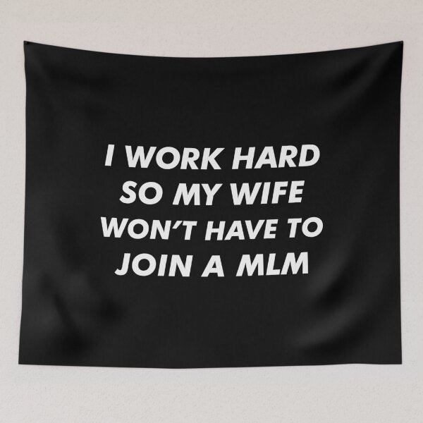 Item preview, I Work Hard Funny Quote Anti MLMs Pyramid Scheme design designed and sold by jakehughes2015.
