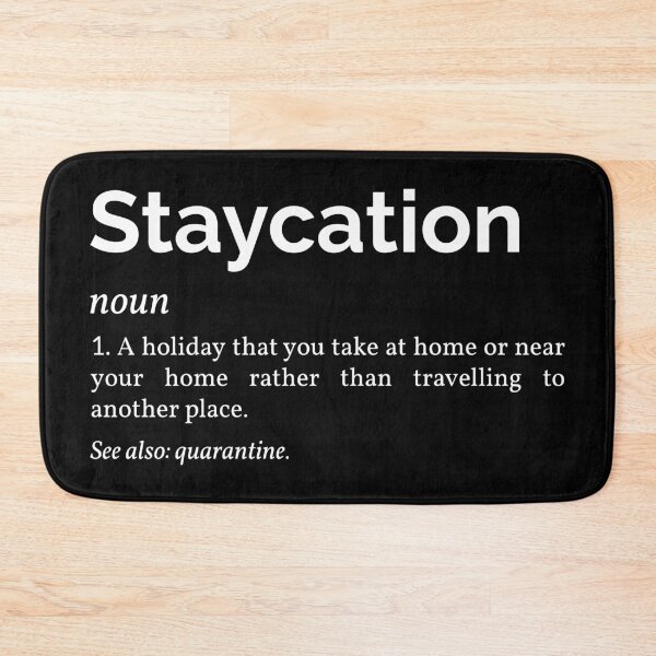 Item preview, Staycation Definition designed and sold by Lemon Pepper.