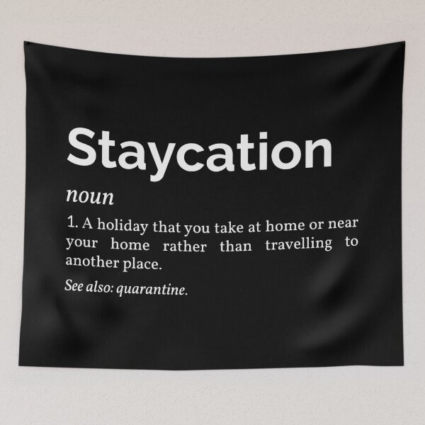 Item preview, Staycation Definition designed and sold by Lemon Pepper.